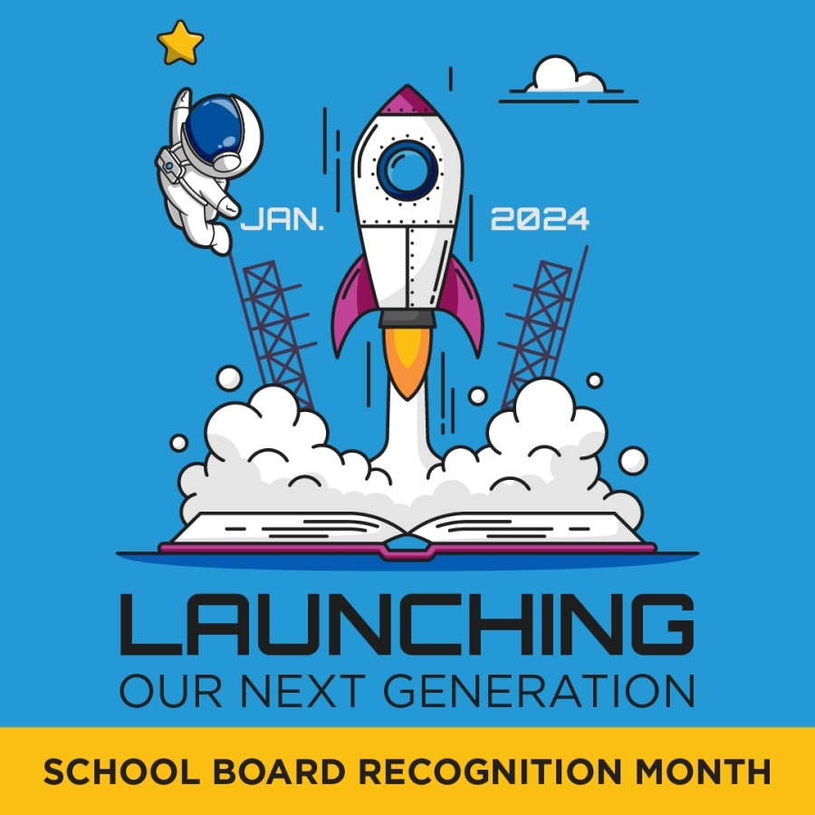 Launching Our Next Generation Jan 2024 - School Board Recognition Month poster of rocket taking off